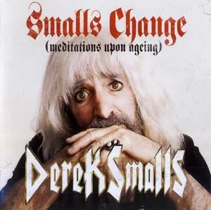Smalls change (meditations upon ageing)